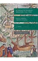 Alternative Worlds Imagined, 1500-1700