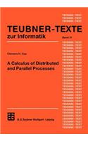 Calculus of Distributed and Parallel Processes