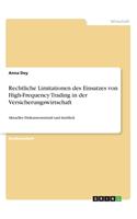 Rechtliche Limitationen des Einsatzes von High-Frequency Trading in der Versicherungswirtschaft: Aktueller Diskussionsstand und Ausblick