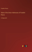 State of the Union Addresses of Franklin Pierce
