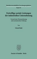 Freiwillige Soziale Leistungen Der Industriellen Unternehmung