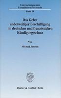 Das Gebot Anderweitiger Beschaftigung Im Deutschen Und Franzosischen Kundigungsschutz
