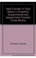 Heat Transfer in Tube Banks in Crossflow