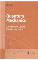 Quantum Mechanics: A Modern and Concise Introductory Course