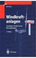Windkraftanlagen: Grundlagen, Technik, Einsatz, Wirtschaftlichkeit