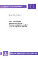 Das Besondere Gewaltverhaeltnis - Selbstregulationsmodell Des Oeffentlichen Rechts