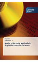 Modern Security Methods in Applied Computer Science