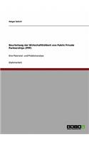 Beurteilung der Wirtschaftlichkeit von Public Private Partnerships (PPP): Eine Potenzial- und Problemanalyse