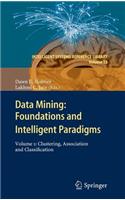 Data Mining: Foundations and Intelligent Paradigms