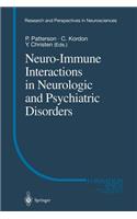 Neuro-Immune Interactions in Neurologic and Psychiatric Disorders