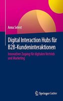 Digital Interaction Hubs Für B2b-Kundeninteraktionen