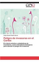 Peligro de Invasoras En El Caribe: (Spanish)