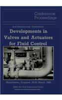 Proceedings of the 2nd International Conference on Developments in Valves and Actuators for Fluid Control
