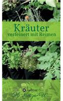Kräuter - verfeinert mit Reimen