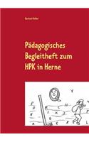 Pädagogisches Begleitheft zum HPK in Herne: 2. erweiterte Auflage