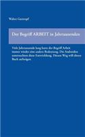 Begriff ARBEIT in Jahrtausenden