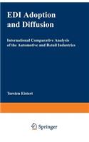 EDI Adoption and Diffusion: International Comparative Analysis of the Automotive and Retail Industries