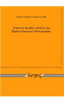 Selected Quality Metrics for Digital Passport Photographs