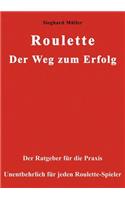 Roulette. Der Weg zum Erfolg.