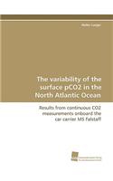 The Variability of the Surface Pco2 in the North Atlantic Ocean