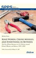 Kind Words, Cruise Missiles, and Everything in Between