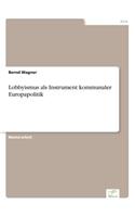 Lobbyismus als Instrument kommunaler Europapolitik