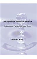 westliche Weg einer Heilerin: Ein biografischer Pfad durch spirituelle Themen