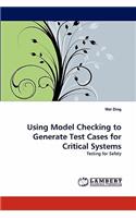Using Model Checking to Generate Test Cases for Critical Systems