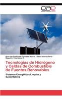Tecnologias de Hidrogeno y Celdas de Combustible de Fuentes Renovables