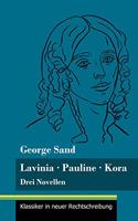 Lavinia - Pauline - Kora