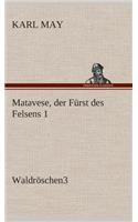 Matavese, der Fürst des Felsens 1