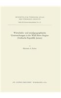 Wirtschafts- Und Sozialgeographische Untersuchungen in Der Wadi Mawr Region (Arabische Republik Jemen)