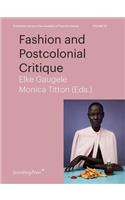 Fashion and Postcolonial Critique (Publication Series of the Academy of Fine Arts Vienna)