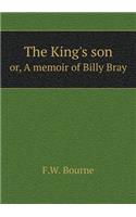 The King's Son Or, a Memoir of Billy Bray