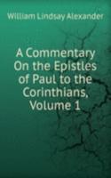 Commentary On the Epistles of Paul to the Corinthians, Volume 1