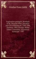 Exploration geologist, developer of Mt. Newman Mine, president and CEO of Kennecott, 1949-1996, chairman, 2002 Olympic Winter Games Committee: oral history transcript / 1997