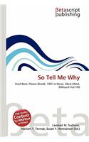 So Tell Me Why: (English)