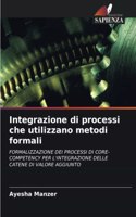 Integrazione di processi che utilizzano metodi formali