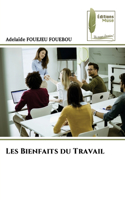 Les Bienfaits du Travail