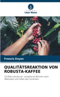 Qualitätsreaktion Von Robusta-Kaffee