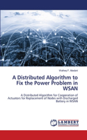 Distributed Algorithm to Fix the Power Problem in WSAN