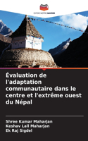 Évaluation de l'adaptation communautaire dans le centre et l'extrême ouest du Népal