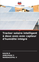 Tracker solaire intelligent à deux axes avec capteur d'humidité intégré