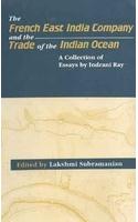 French East India Company and the Trade of the Indian Ocean