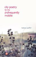 City Poetry for the (In)frequently Mobile