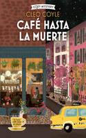 Café Hasta La Muerte / Coffee Until Death