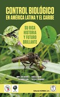 CONTROL BIOLOGICO EN AMERICA LATINA Y EL CARIBE: Su rica historia y futuro brillante
