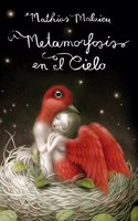 Metamorfosis en el cielo / Metamorphosis in the Sky