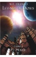 Leyenda de Dioses I: El Hereje(Leyenda de Dioses)