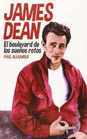 James Dean: El boulevard de los suenos rotos